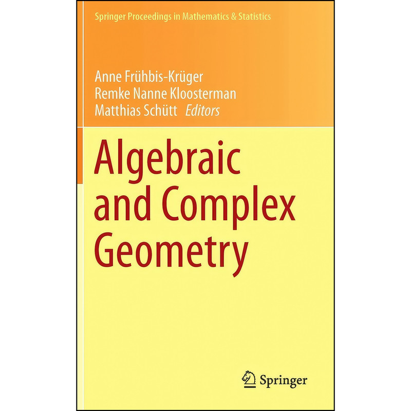 کتاب Algebraic and Complex Geometry اثر جمعي از نويسندگان انتشارات Springer