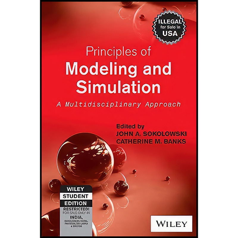 کتاب Principles of Modeling and Simulation اثر جمعي از نويسندگان انتشارات WILEY INDIA