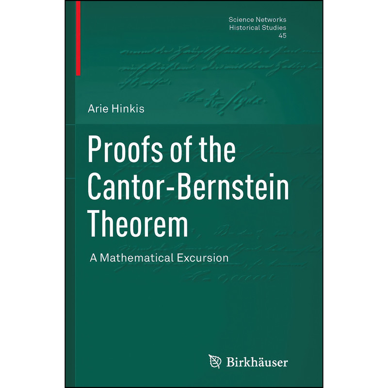 کتاب Proofs of the Cantor-Bernstein Theorem اثر Arie Hinkis انتشارات Birkhauser