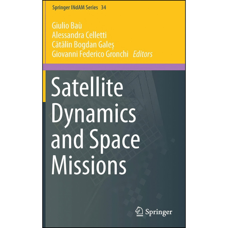کتاب Satellite Dynamics and Space Missions  اثر جمعي از نويسندگان انتشارات Springer