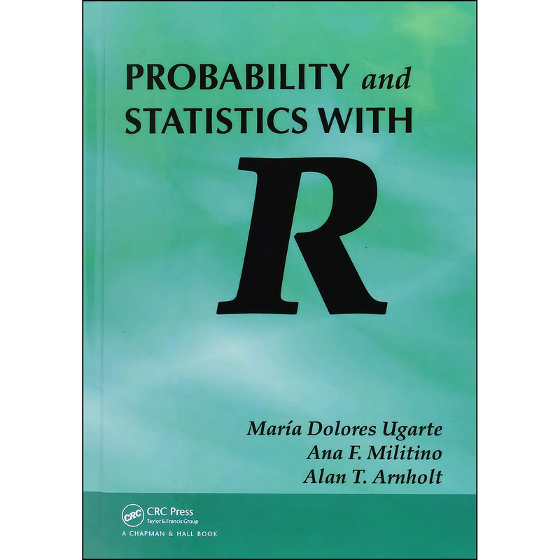 کتاب Probability and Statistics with R اثر جمعي از نويسندگان انتشارات Chapman and Hall/CRC