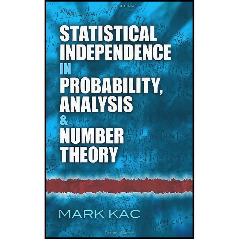 کتاب Statistical Independence in Probability, Analysis and Number Theory  اثر Mark Kac انتشارات Dover Publications