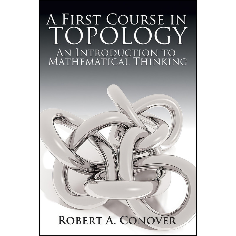 کتاب A First Course in Topology اثر Robert A. Conover انتشارات Dover Publications