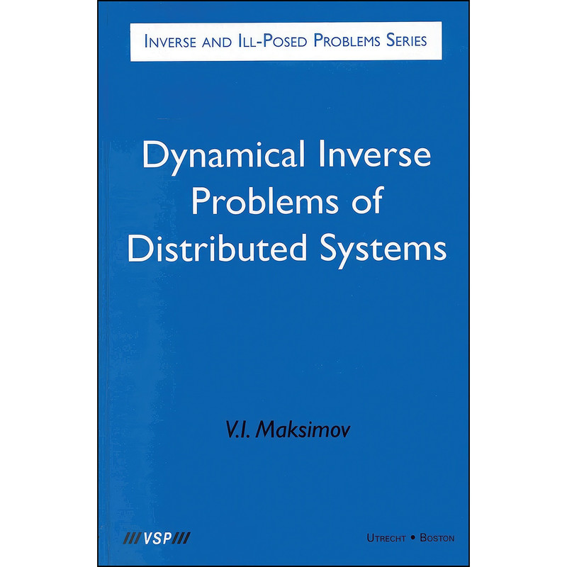 کتاب Dynamical Inverse Problems of Distributed Systems اثر V. I. Maksimov انتشارات De Gruyter