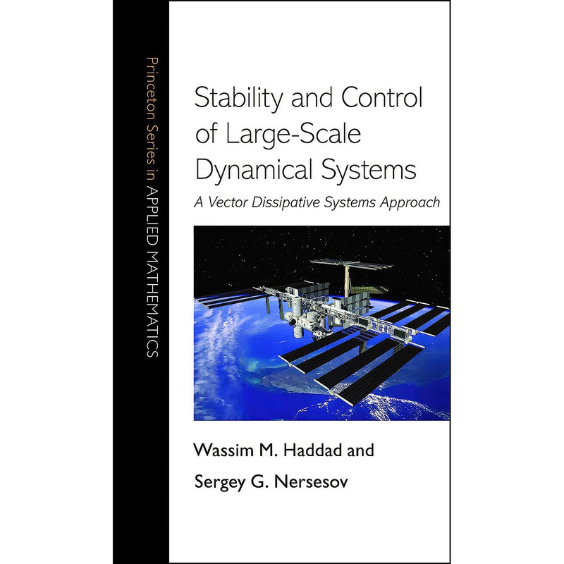کتاب Stability and Control of Large-Scale Dynamical Systems اثر جمعي از نويسندگان انتشارات Princeton University Press