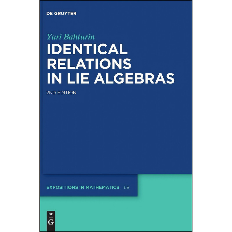 کتاب Identical Relations in Lie Algebras  اثر Yuri A. Bahturin and Yuri Bahturin انتشارات De Gruyter
