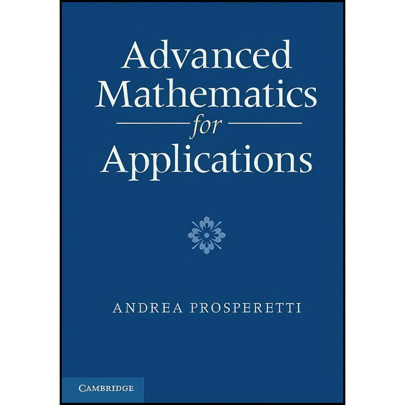 کتاب Advanced Mathematics for Applications اثر Andrea Prosperetti انتشارات Cambridge University Press