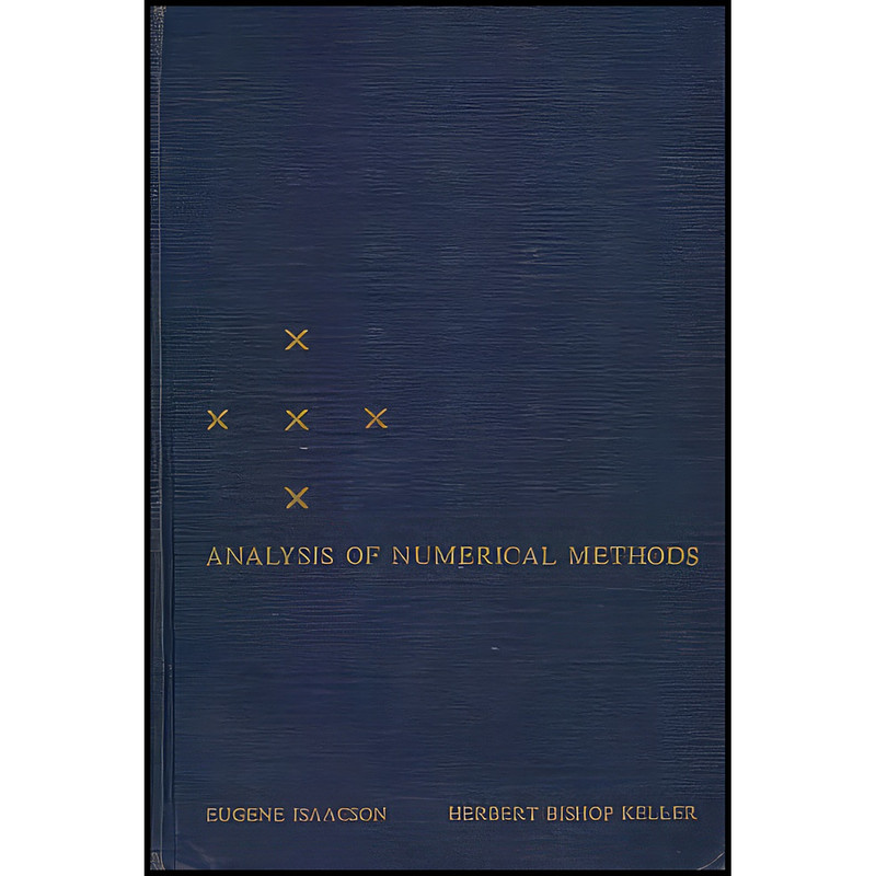 کتاب Analysis of Numerical Methods اثر Eugene Isaacson انتشارات John Wiley & Sons
