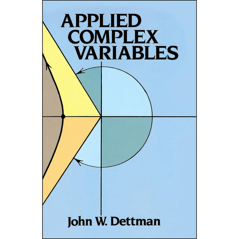 کتاب Applied Complex Variables  اثر John W. Dettman انتشارات Dover Publications
