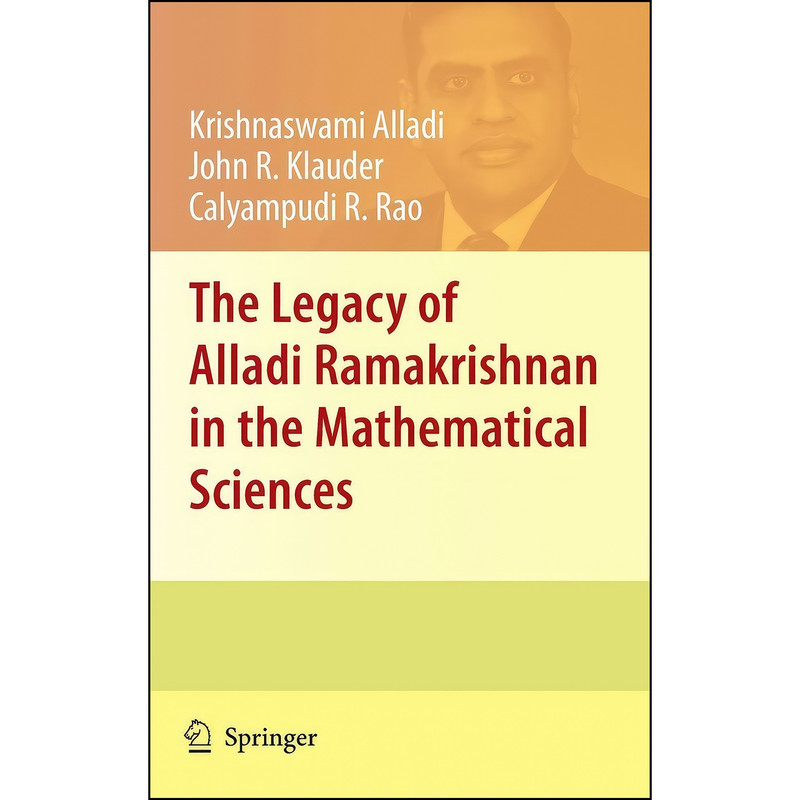 کتاب The Legacy of Alladi Ramakrishnan in the Mathematical Sciences اثر جمعي از نويسندگان انتشارات Springer
