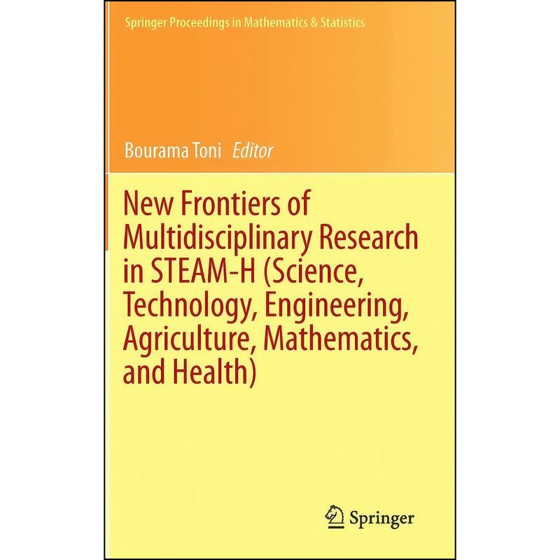 کتاب New Frontiers of Multidisciplinary Research in STEAM-H  اثر Bourama Toni انتشارات Springer