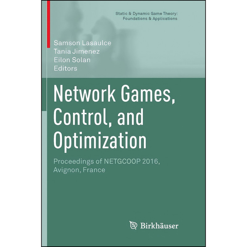 کتاب Network Games, Control, and Optimization اثر جمعي از نويسندگان انتشارات تازه ها