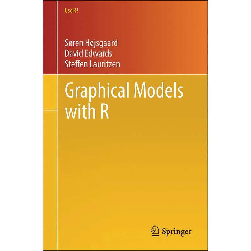 کتاب Graphical Models with R  اثر جمعي از نويسندگان انتشارات Springer