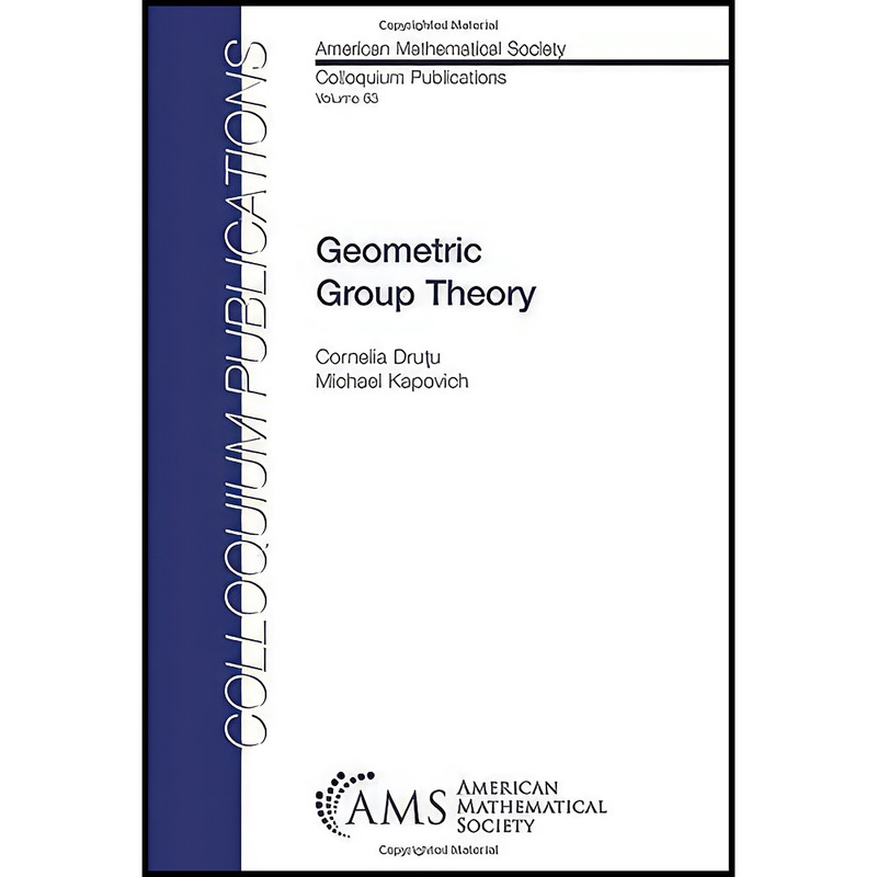 کتاب Geometric Group Theory  اثر Cornelia Drutu and Michael Kapovich انتشارات American Mathematical Society