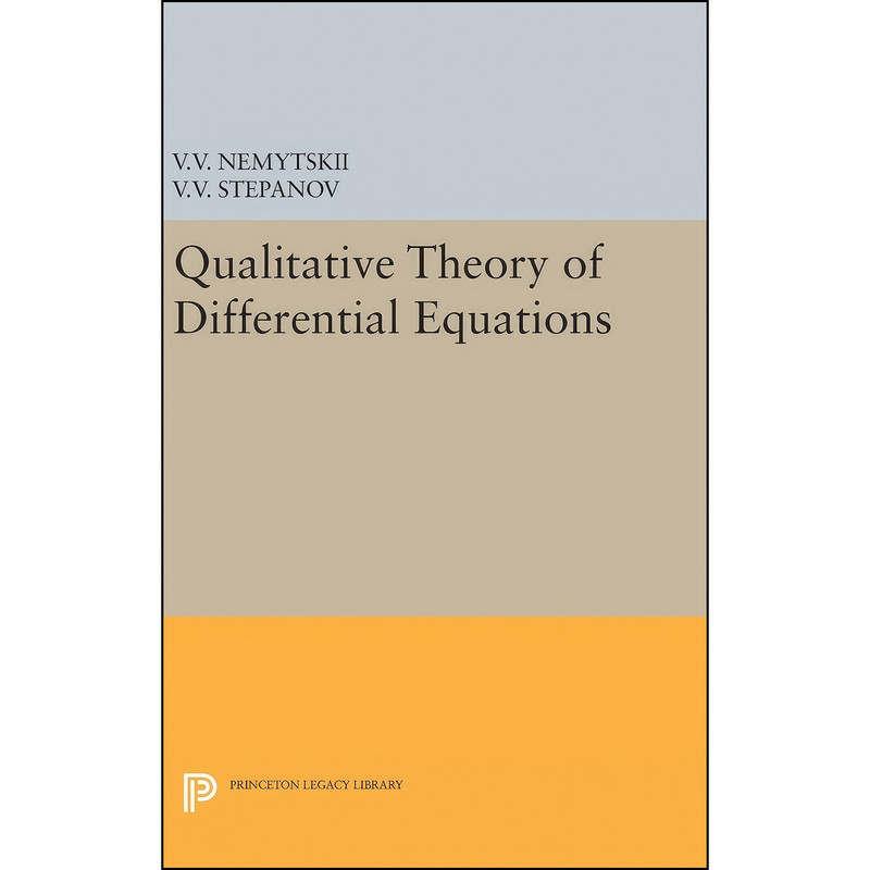 کتاب Qualitative Theory of Differential Equations  اثر V. V. Nemyt︠s︡kii انتشارات Princeton University Press