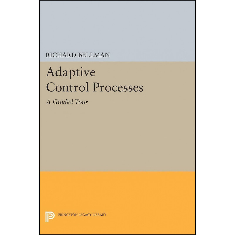 کتاب Adaptive Control Processes اثر Richard Bellman انتشارات Princeton University Press