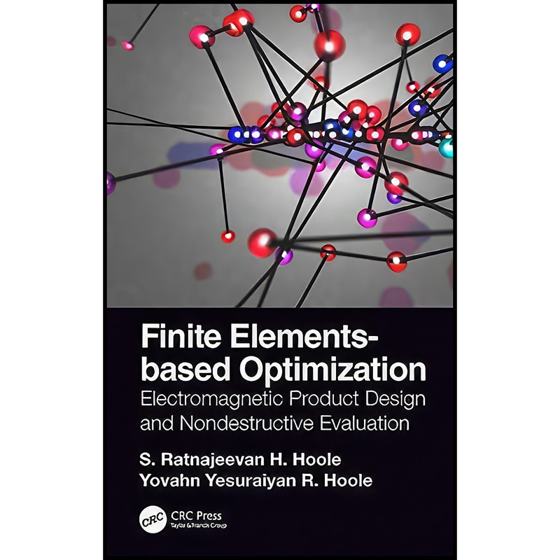 کتاب Finite Elements-based Optimization اثر جمعي از نويسندگان انتشارات CRC Press