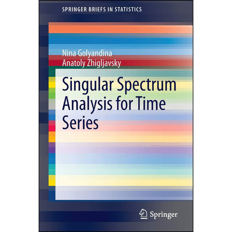 کتاب Singular Spectrum Analysis for Time Series  اثر جمعي از نويسندگان انتشارات تازه ها