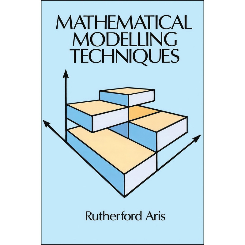 کتاب Mathematical Modelling Techniques  اثر Rutherford Aris انتشارات Dover Publications