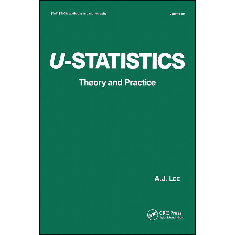 کتاب U-Statistics U-Statistics  اثر A. J. Lee انتشارات CRC Press