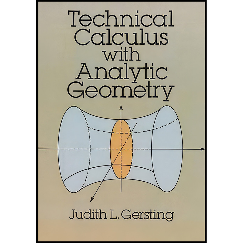 کتاب Technical Calculus with Analytic Geometry  اثر Judith L. Gersting انتشارات Dover Publications