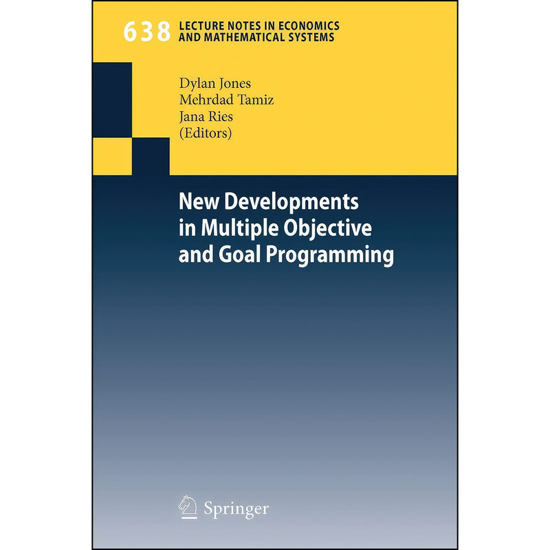 کتاب New Developments in Multiple Objective and Goal Programming  اثر جمعي از نويسندگان انتشارات Springer