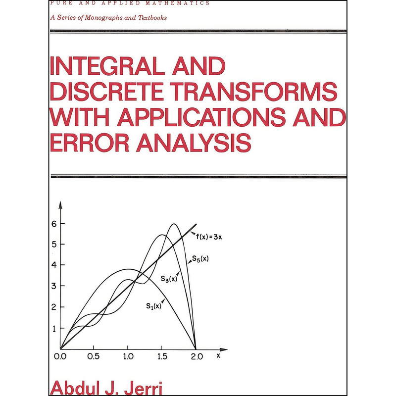کتاب Integral and Discrete Transforms with Applications and Error Analysis  اثر جمعي از نويسندگان انتشارات CRC Press
