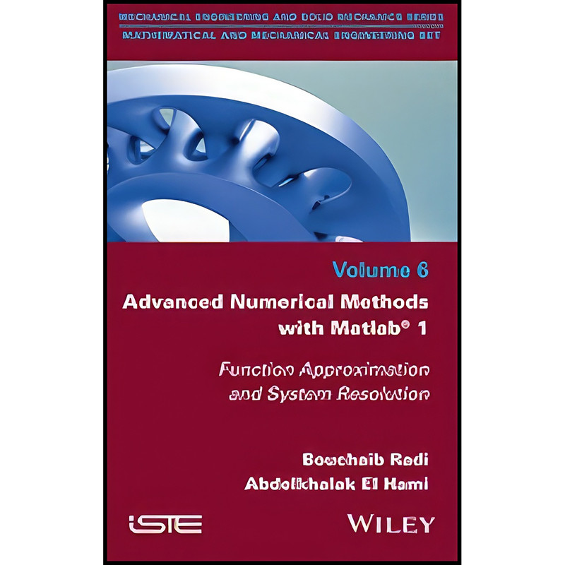 کتاب Advanced Numerical Methods with Matlab 1 اثر Bouchaib Radi انتشارات Wiley-ISTE