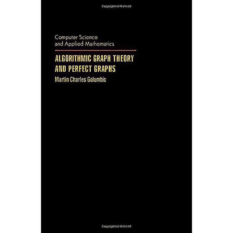 کتاب Algorithmic Graph Theory and Perfect Graphs اثر Martin Charles Golumbic انتشارات Academic Pr
