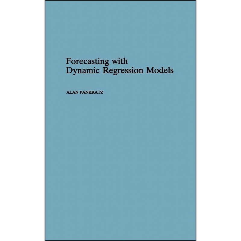 کتاب Forecasting with Dynamic Regression Models اثر Alan Pankratz انتشارات Wiley-Interscience
