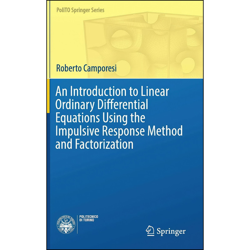 کتاب An Introduction to Linear Ordinary Differentia اثر Roberto Camporesi انتشارات Springer