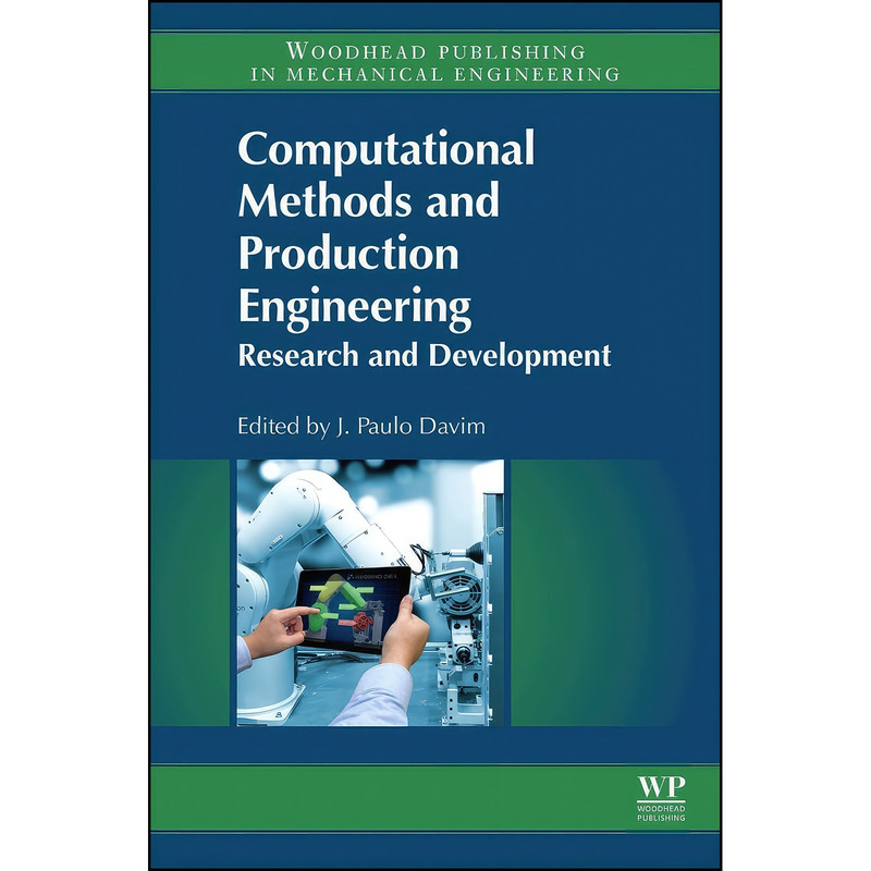 کتاب Computational Methods and Production Engineering اثر J. Paulo Davim انتشارات Woodhead Publishing