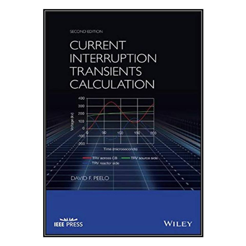 کتاب Current Interruption Transients Calculation اثر  David F. Peelo انتشارات مؤلفين طلايي