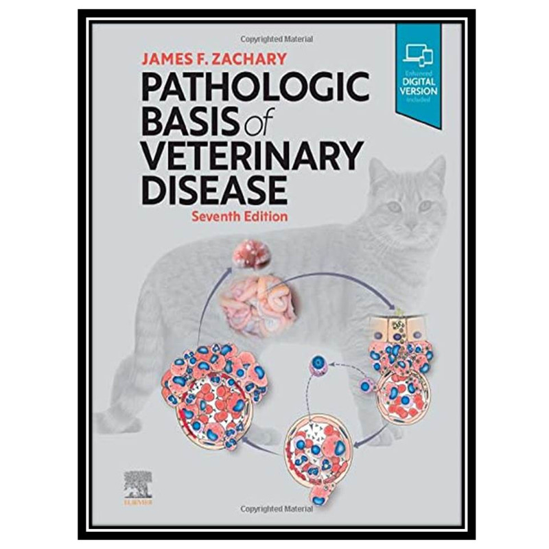کتاب Pathologic Basis of Veterinary Disease اثر James F. Zachary انتشارات مؤلفین طلایی