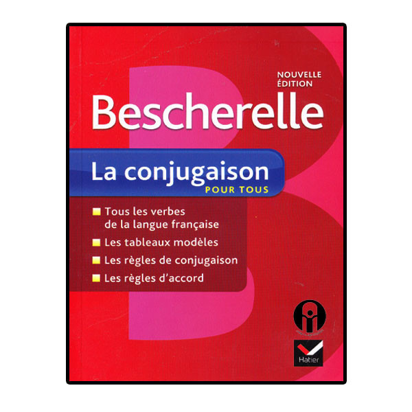 کتاب Bescherelle Nouvelle edition laconjugaison اثر جمعی از نویسندگان انتشارات hatier