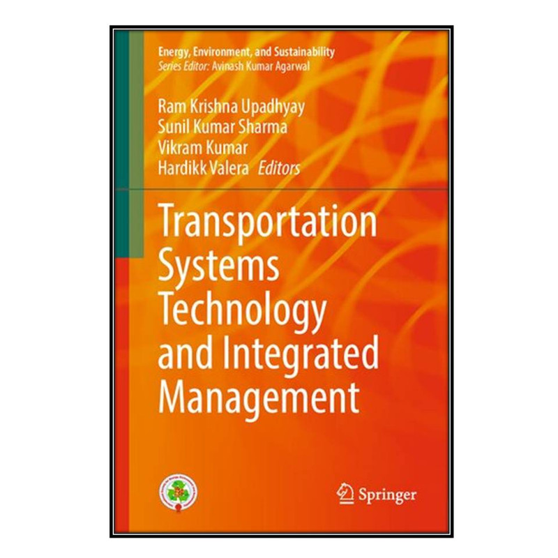 کتاب Transportation Systems Technology and Integrated Management اثر جمعي از نويسندگان انتشارات مؤلفين طلايي