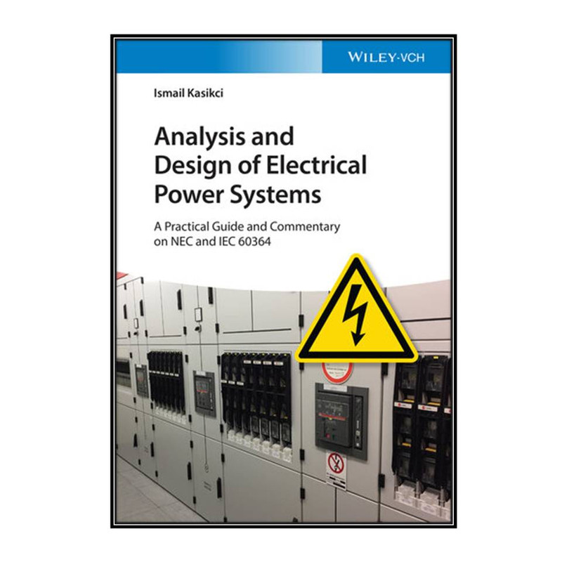 کتاب Analysis and Design of Electrical Power Systems اثر Ismail Kasikci انتشارات مؤلفين طلايي