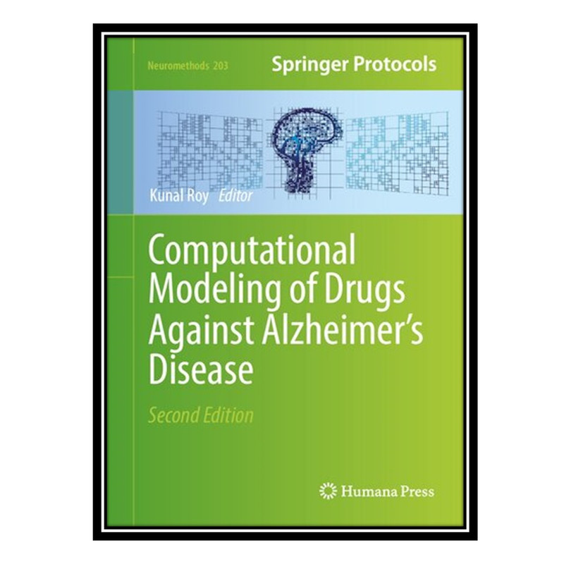 کتاب Computational Modeling of Drugs Against Alzheimer’s Disease اثر Kunal Roy انتشارات مؤلفین طلایی