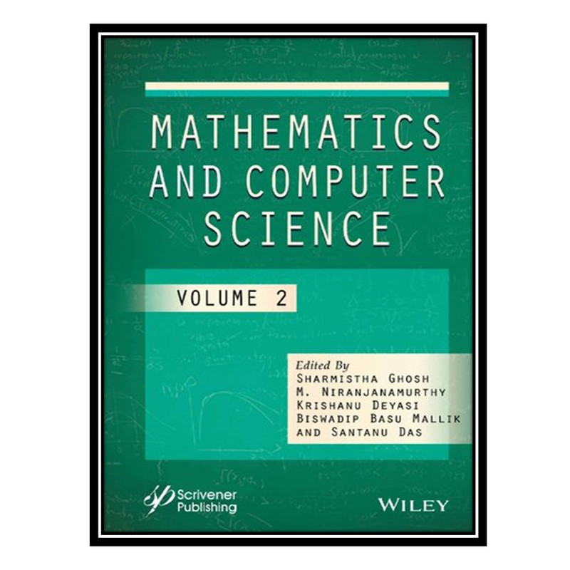 کتاب Mathematics and Computer Science اثر جمعی از نویسندگان انتشارات مؤلفین طلایی