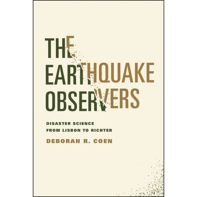 کتاب The Earthquake Observers اثر Deborah R. Coen انتشارات University of Chicago Press