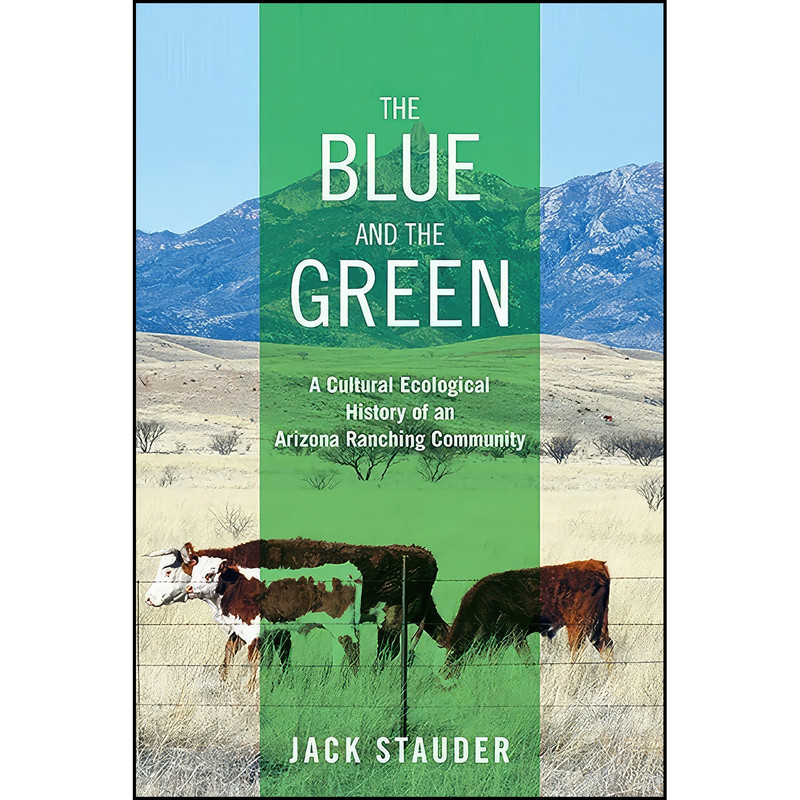 کتاب The Blue and the Green اثر Jack Stauder انتشارات University of Nevada Press