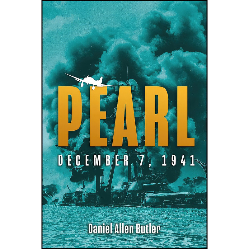 کتاب Pearl اثر Daniel Allen Butler انتشارات Casemate