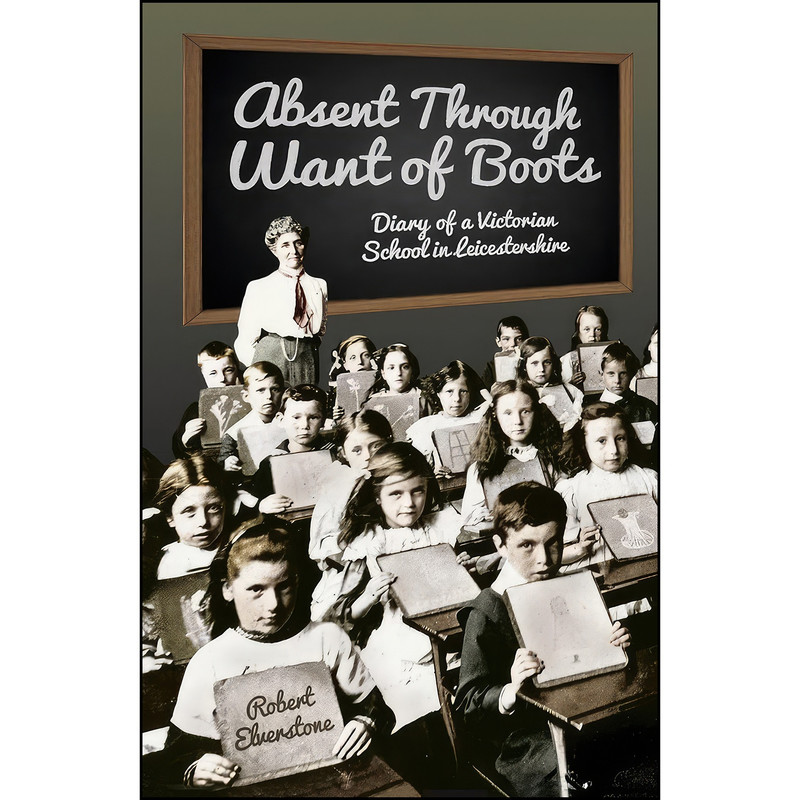 کتاب Absent Through Want of Boots اثر Robert Elverstone انتشارات تازه ها