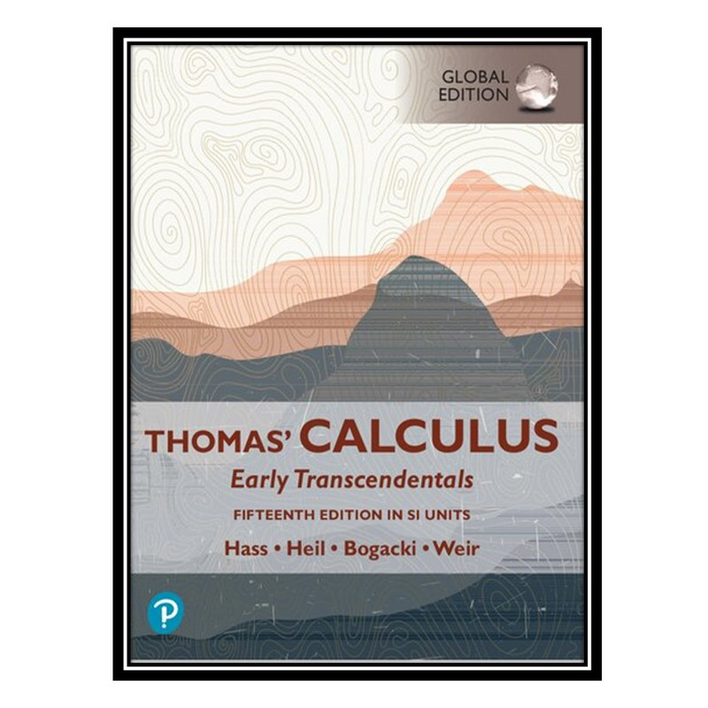 کتاب Thomas Calculus: Early Transcendentals اثر جمعی از نویسندگان انتشارات مؤلفین طلایی