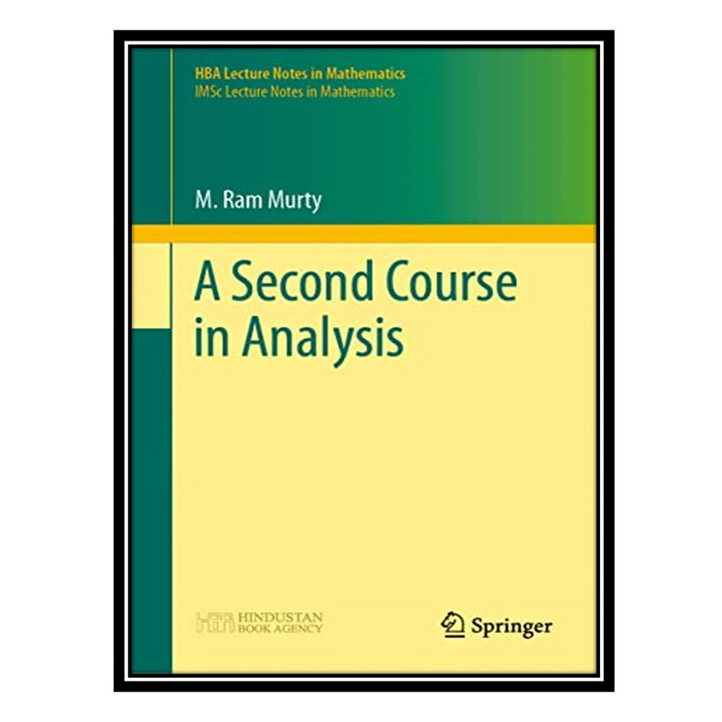 کتاب A Second Course in Analysis اثر M. Ram Murty انتشارات مؤلفین طلایی