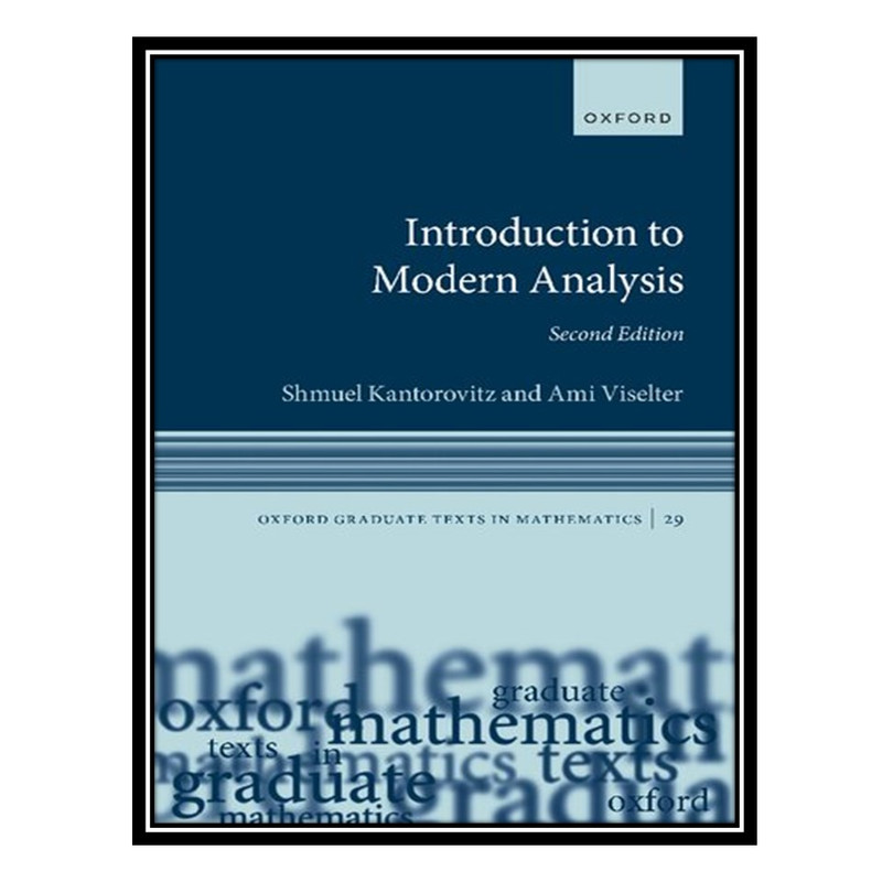 کتاب Introduction to Modern Analysis اثر Shmuel Kantorovitz and Ami Viselter انتشارات مؤلفین طلایی