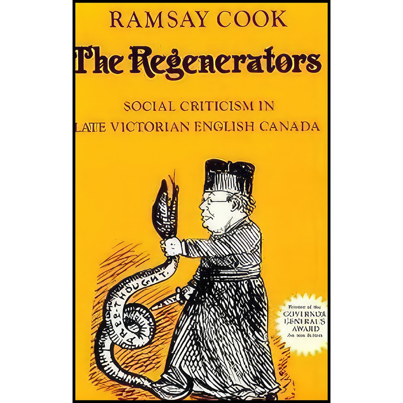 کتاب The Regenerators اثر Ramsay Cook انتشارات تازه ها