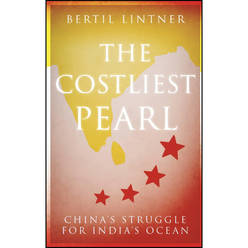 کتاب The Costliest Pearl اثر Bertil Lintner انتشارات Hurst