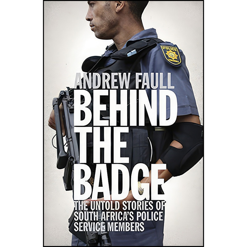 کتاب Behind the Badge اثر Andrew Faull انتشارات Penguin Random House South Africa