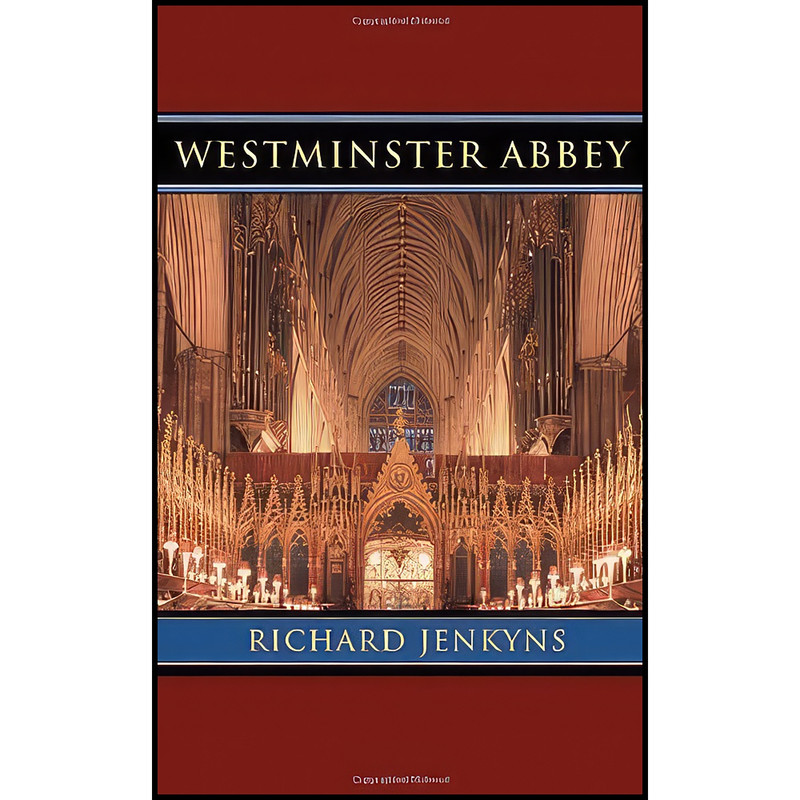 کتاب Westminster Abbey  اثر Richard Jenkyns انتشارات Harvard University Press